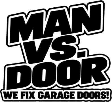 MAN VS DOOR — We fix garage doors!